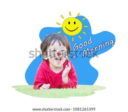 Closeup cute asian kid with smile face with good morning word isolated on white background