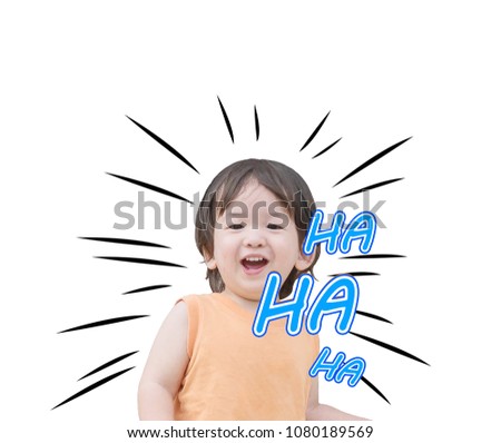 Closeup cute kid in laugh motion with ha ha ha word isolated on white background