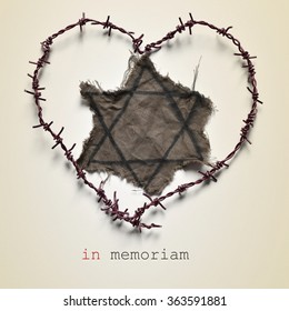 Closeup Of A Jewish Badge And Barbed Wire Forming A Heart, And The Text In Memoriam, For The Victims Of The Holocaust