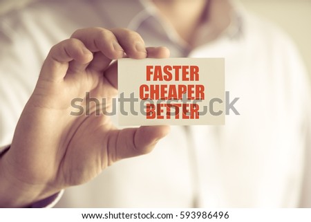Closeup on businessman holding a card with text FASTER CHEAPER BETTER, business concept image with soft focus background and vintage tone