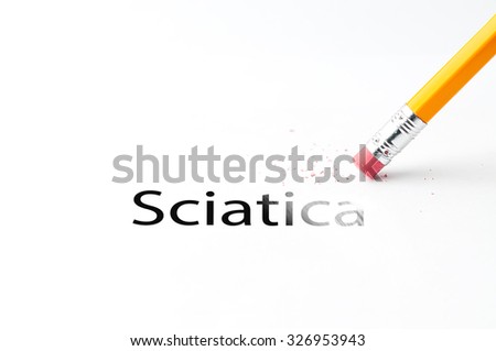 Closeup of pencil eraser and black sciatica text. Sciatica. Pencil with eraser.