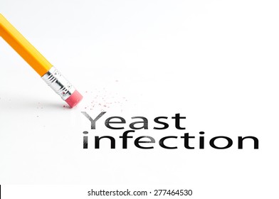 Closeup Of Pencil Eraser And Black Yeast Infection Text. Yeast Infection. Pencil With Eraser.