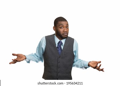 Closeup Portrait Dumb Looking, Clueless Business Man, Arms Out Asking Why, What's Problem, So What, I Don't Know, Isolated White Background. Negative Human Emotion Facial Expression, Life Perception