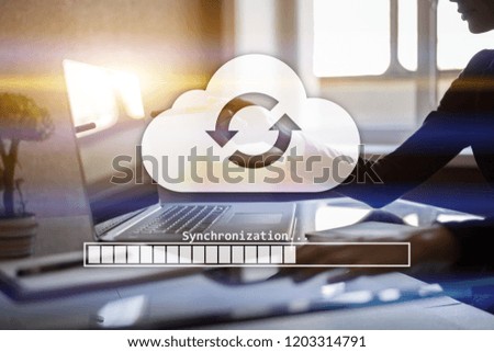 Cloud synchronization, Data storage, internet and computing concept on virtual screen.