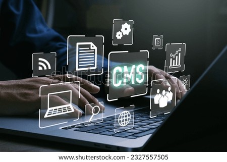 CMS - Content management system concept.Businessman using laptop to management cms software for publishing content.Blog promotion, data administration and website optimization concept.
