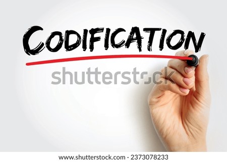 Codification - the action or process of arranging laws or rules according to a system or plan, text concept background