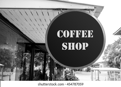 Coffee Shop, Coffee Cafe Sign Board In Front Of The Shop. Black And White Filter