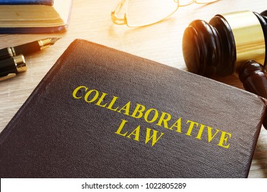 Collaborative Law Or Collaborative Practice, Divorce Or Family Law On A Desk.
