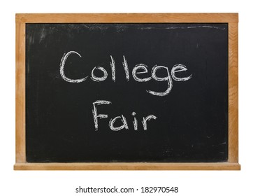 College Fair Written In White Chalk On A Black Chalkboard Isolated On White