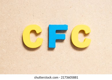 Color Alphabet Letter In Word CFC (abbreviation Of Chlorofluorocarbon) On Wood Background