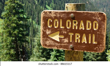 Colorado Trail Sign In The Rocky Mountains, Colorado.