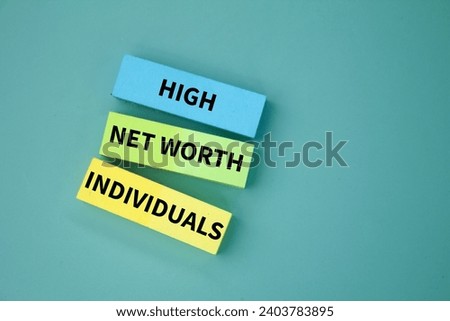 colored paper with the words High Net Worth Individuals. HNWIs will have to review their inheritance plans