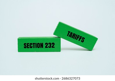 A coloured block with text SECTION 232 TARIFFS. Related to business and tax concept