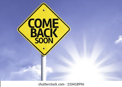 Come Back Soon Road Sign With Sun Background 