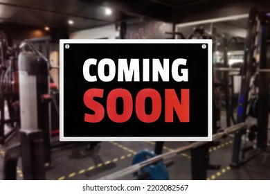 A Coming Soon Sign At A Gym. Promotion Of Upcoming Fitness Center.