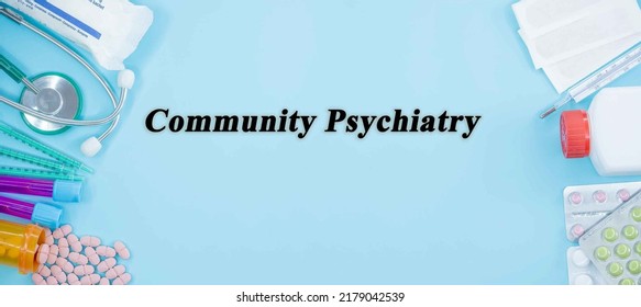 Community Psychiatry Medical Specialties Medicine Study As Medical Concept Background