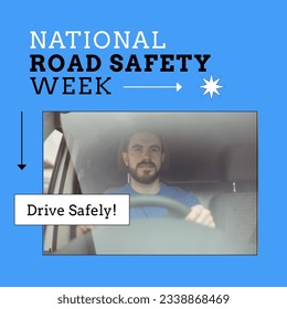 Composite of caucasian man driving car and national road safety week with drive safely text. Copy space, transportation, scribbles, accident, campaign, support, awareness, alertness and protection. - Powered by Shutterstock