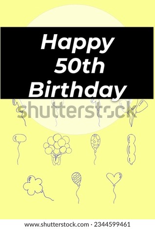 Composite of happy 50th birthday text over balloons on yellow background. Fiftieth birthday, party and celebration concept digitally generated image.