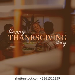 Composite of happy thanksgiving day text over happy diverse people at dinner table. Thanksgiving, american tradition and celebration, autumn, fall concept digitally generated image. - Powered by Shutterstock