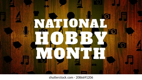 Composite image of national hobby month text against wooden background, copy space. national hobby month, hobbies and concept. - Powered by Shutterstock