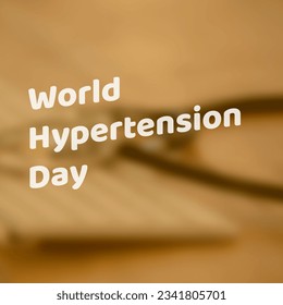 Composite image of world hypertension day text with stethoscope in background, copy space. awareness day, hypertension prevention, healthcare. - Powered by Shutterstock