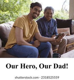 Composite of out hero, our dad text over biracial young son and senior father using tablet at home. Father's day, family, together, smiling, holiday, honor, technology and celebration concept. - Powered by Shutterstock