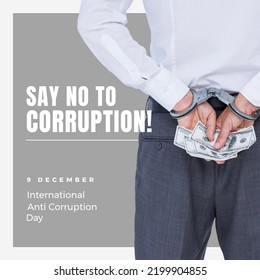 Composite of say no to corruption text and midsection of handcuffed businessman holding dollar bills. 9 december international anti corruption day, crime, bribe, punishment, awareness, prevention. - Powered by Shutterstock