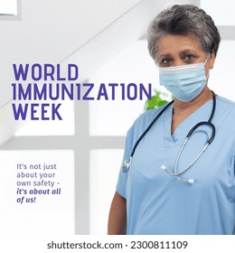 Composite of world immunization week text over biracial senior female doctor wearing mask. It's not just about your own safety, it's about all of us, vaccine, medical, healthcare, campaign, awareness. - Powered by Shutterstock