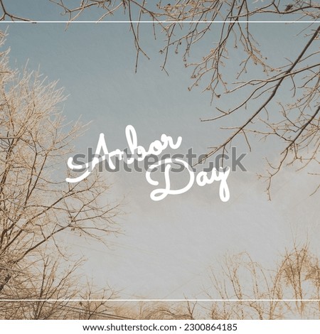 Composition of arbor day text over trees. Arbor day and nature awareness concept digitally generated image.