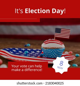 Composition of it's election day and your vote can help make a difference texts over cupcake. Election day and celebration concept digitally generated image. - Powered by Shutterstock