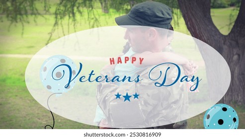 Composition of happy veterans day text and balloons, over soldier father embracing daughter. patriotism, independence, military and celebration concept digitally generated image. - Powered by Shutterstock