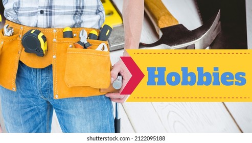 Composition of hobbies text and man with various work tools. national hobby month, hobbies and craft concept. - Powered by Shutterstock