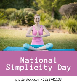 Composition of national simplicity day text over caucasian woman practicing yoga. National simplicity day, calm and simple life concept digitally generated image. - Shutterstock ID 2323741133