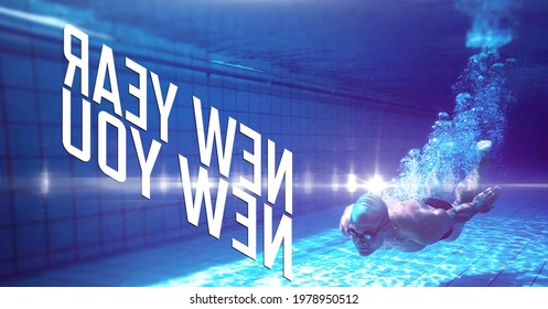 Composition Of New Year New You Text And Male Swimmer Swimming Under Water. Sport, Fitness And Active Lifestyle Concept Digitally Generated Image.