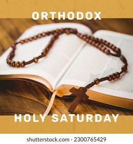 Composition of orthodox holy saturday text, holy bible and rosary with cross. Orthodox holy saturday, christianity, faith and religion concept digitally generated image. - Powered by Shutterstock