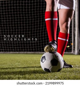 Composition of soccer highlights text over caucasian soccer player. Soccer season and sport concept digitally generated image. - Powered by Shutterstock