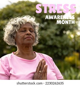 Composition of stress awareness month text over senior african american woman doing yoga. Stress awareness month concept digitally generated image. - Powered by Shutterstock