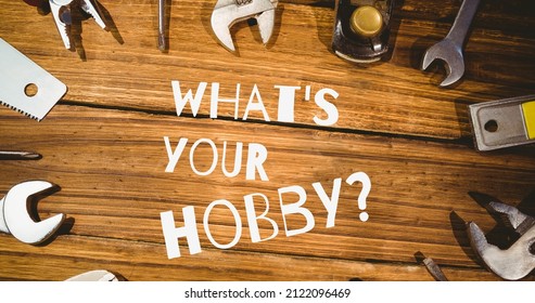 Composition of what's your hobby text with work tools on wooden table. national hobby month, hobbies, art and craft concept. - Powered by Shutterstock