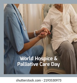 Composition Of World Hospice And Palliative Care Day Text Over Doctor With Patient Holding Hands. World Hospice And Palliative Care Day And Celebration Concept Digitally Generated Image.