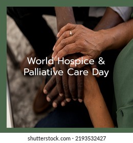 Composition of world hospice and palliative care day text over holding hands. World hospice and palliative care day and celebration concept digitally generated image. - Powered by Shutterstock