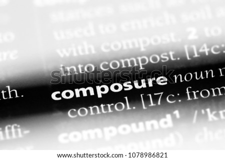 composure word in a dictionary. composure concept