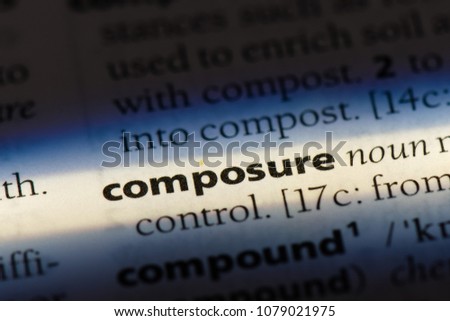 composure word in a dictionary. composure concept