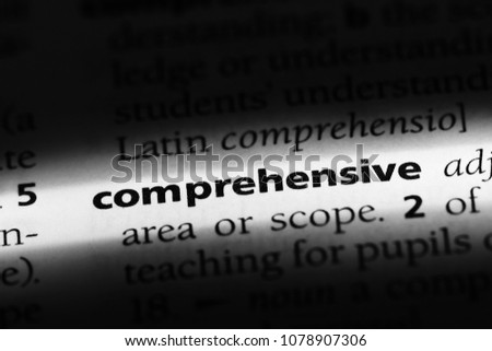 comprehensive word in a dictionary. comprehensive concept