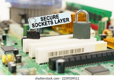 Computer security concept. There is a sticker on the motherboard that says - Secure Sockets Layer