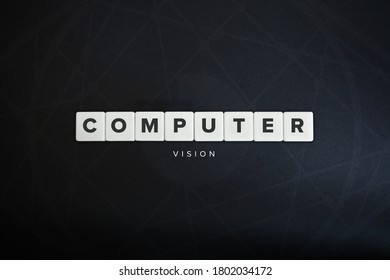 Computer Vision Banner. Block Letters On The Black Paper Background. Minimal Aesthetics.