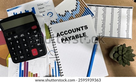 Concept of Accounts Payable write on book isolated on Wooden Table.