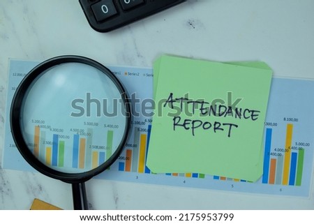 Concept of Attendance Report write on sticky notes isolated on Wooden Table.