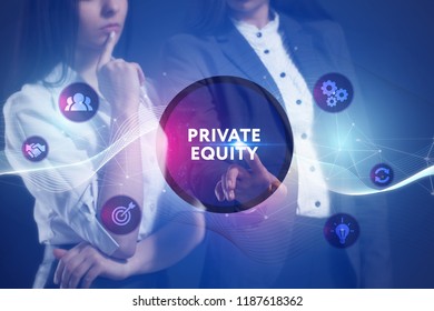 The Concept Of Business, Technology, The Internet And The Network. A Team Of Business Women Working On The Virtual Screen Of The Future And See The Inscription: Private Equity