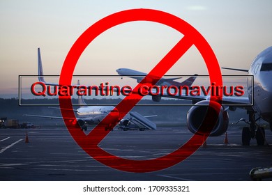 Concept Coronavirus Flight Ban Airport Deportation Sick Quarantine Contamination Danger