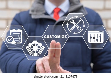 Concept of customization business product. Businessman using virtual touchscreen presses word of customize.